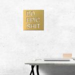 Do Epic Shit Wall Décor - Image 14