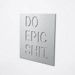 Do Epic Shit Wall Décor - Image 18